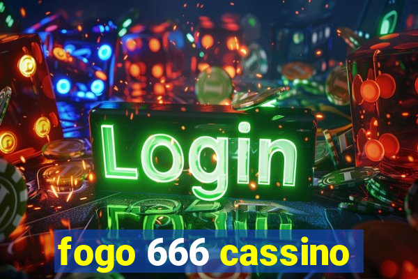 fogo 666 cassino