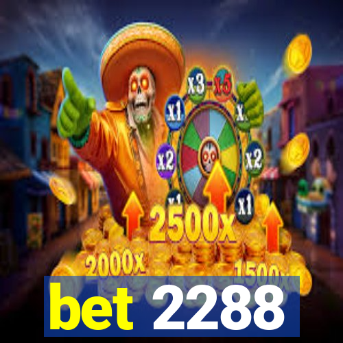 bet 2288