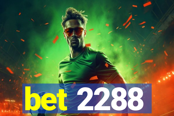 bet 2288