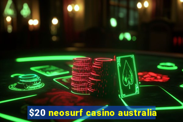 $20 neosurf casino australia