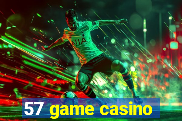 57 game casino