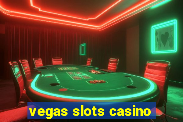 vegas slots casino