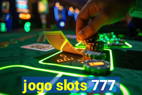 jogo slots 777