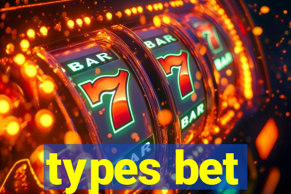 types bet