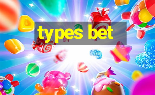 types bet