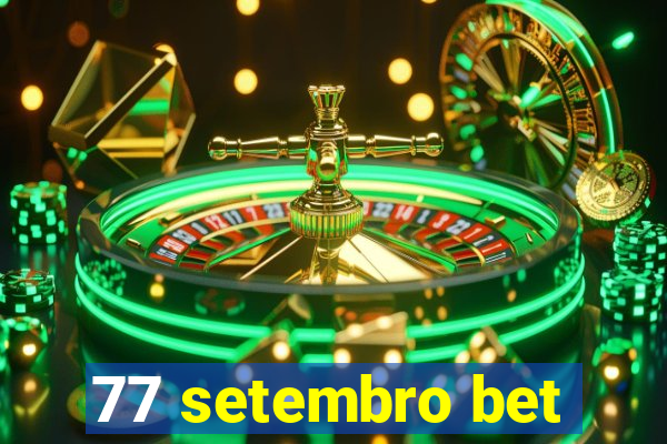 77 setembro bet