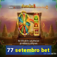 77 setembro bet