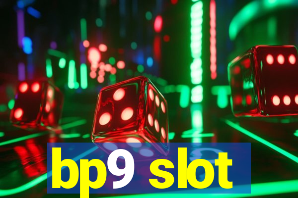 bp9 slot