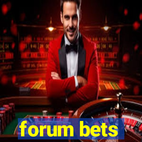 forum bets