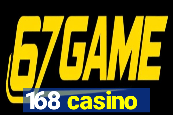 168 casino