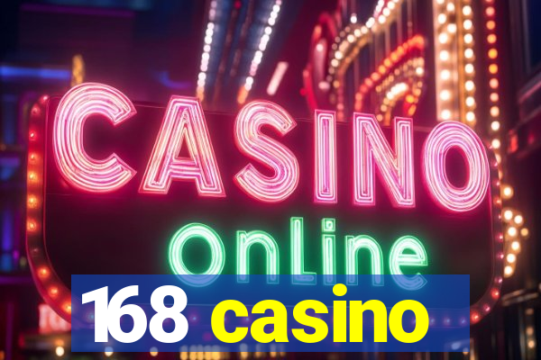 168 casino