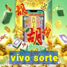 vivo sorte