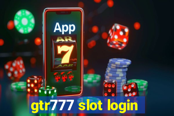 gtr777 slot login