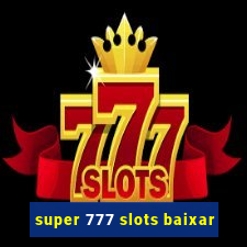 super 777 slots baixar