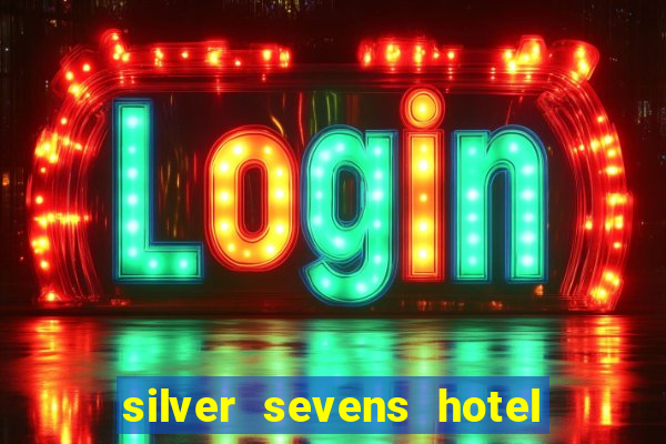 silver sevens hotel & casino