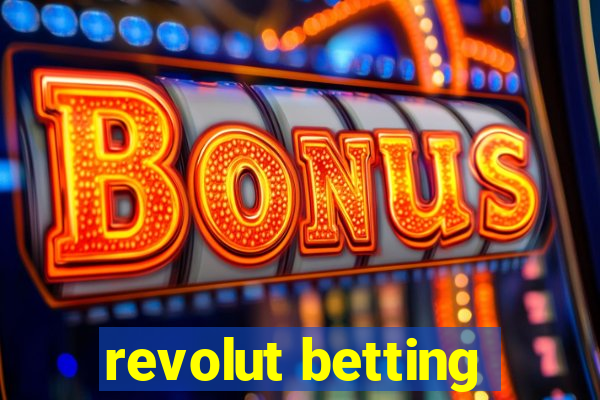 revolut betting