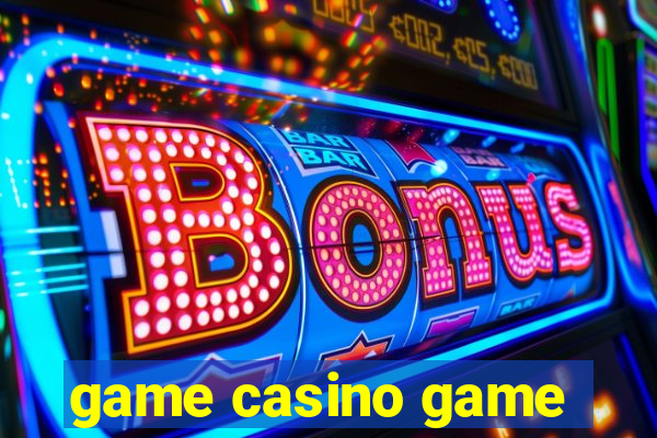 game casino game