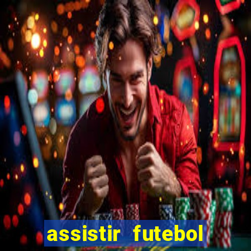 assistir futebol sem travar