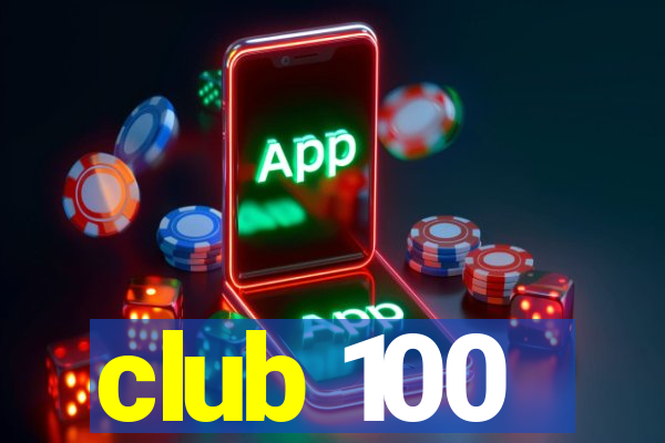 club 100