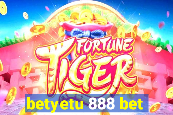 betyetu 888 bet