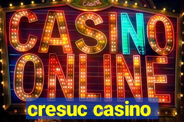 cresuc casino