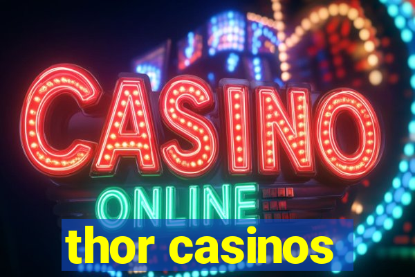 thor casinos