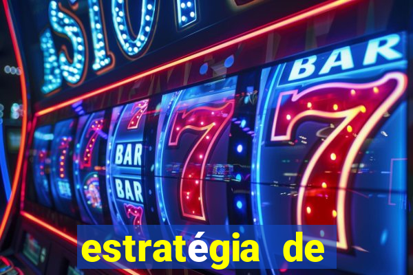 estratégia de jogos slots