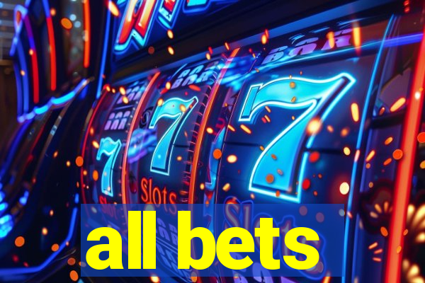 all bets