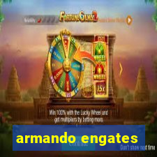 armando engates