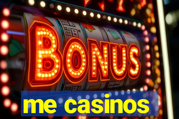 me casinos