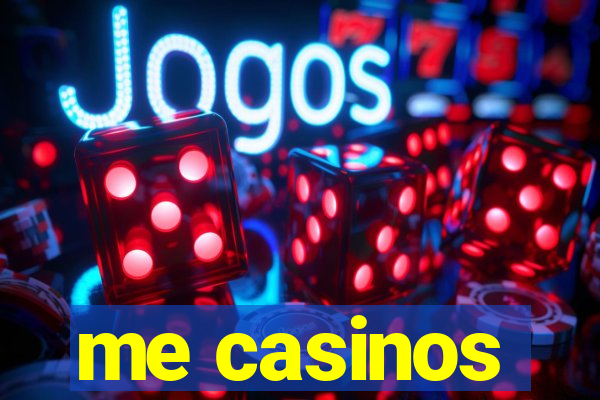 me casinos