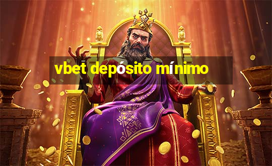 vbet depósito mínimo