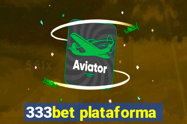 333bet plataforma