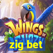 zig bet