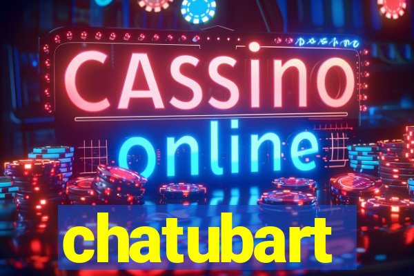 chatubart