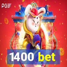 1400 bet