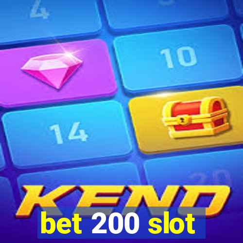 bet 200 slot