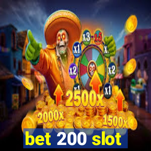 bet 200 slot