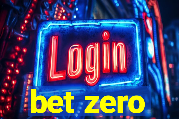 bet zero