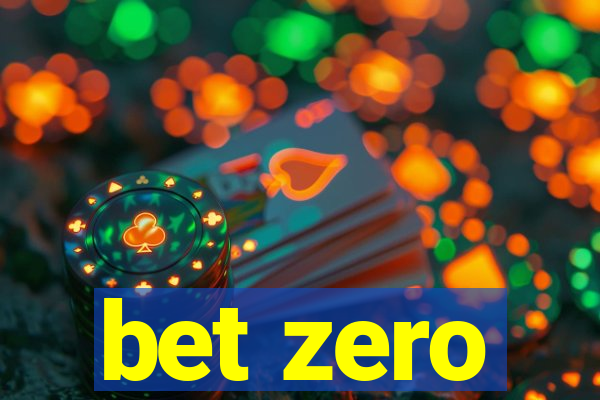 bet zero