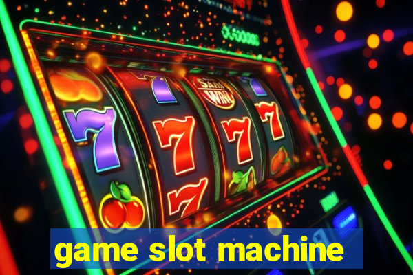 game slot machine