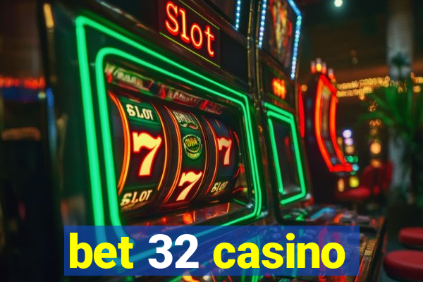 bet 32 casino