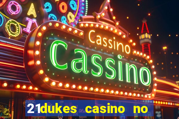 21dukes casino no deposit bonus codes