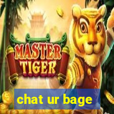 chat ur bage