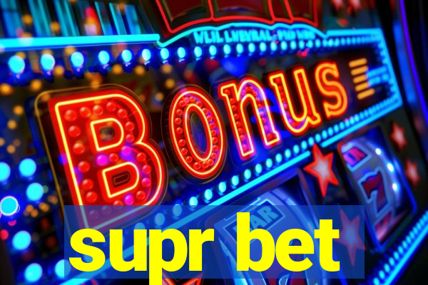 supr bet