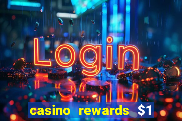 casino rewards $1 deposit bonus