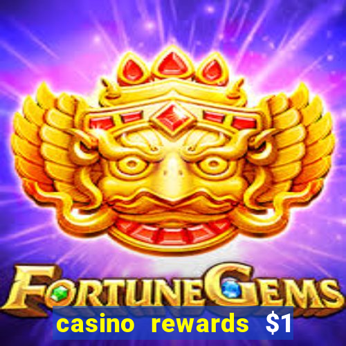 casino rewards $1 deposit bonus