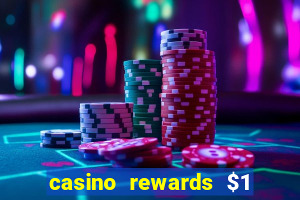 casino rewards $1 deposit bonus