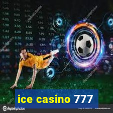 ice casino 777