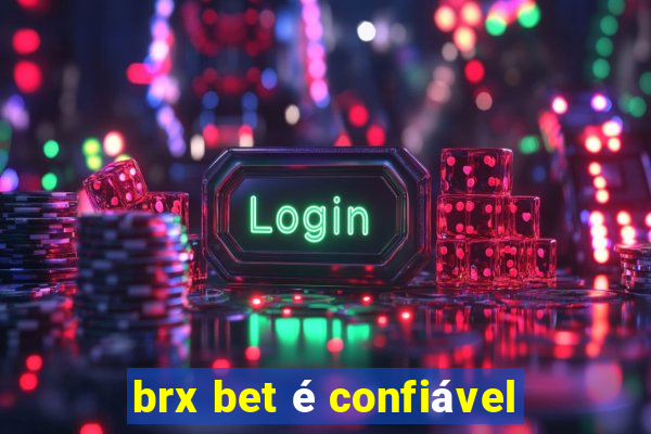 brx bet é confiável